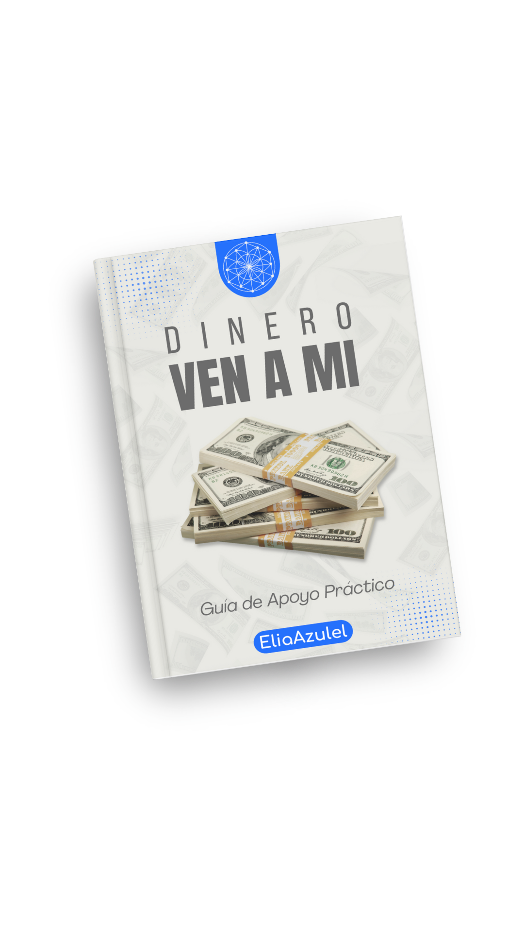 Programa Dinero Ven a Mí: Módulo 3 y 4